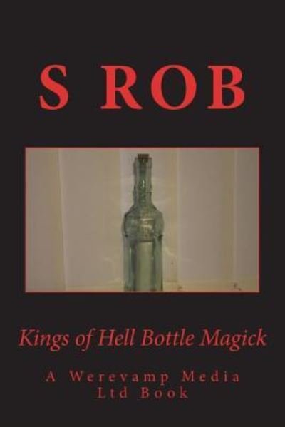 Cover for S Rob · Kings of Hell Bottle Magick (Paperback Book) (2018)