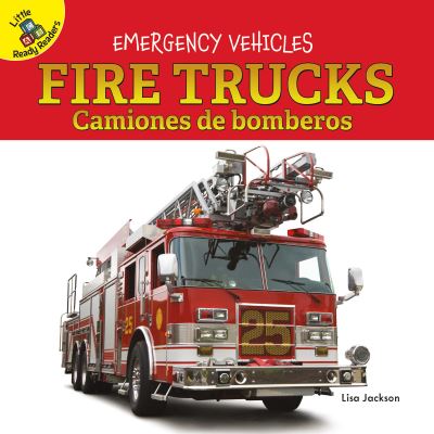 Emergency Vehicles Fire Trucks, Ages 0 - 1 - Lisa Jackson - Bücher - Little Ready Readers Board Books - 9781731613301 - 11. August 2019