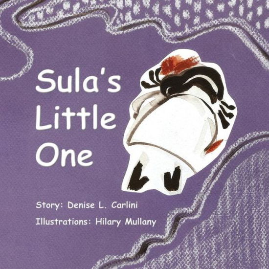 Cover for Denise L Carlini · Sula's Little One (Paperback Book) (2018)