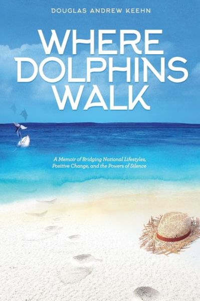 Cover for Douglas Keehn · Where Dolphins Walk (Paperback Book) (2018)