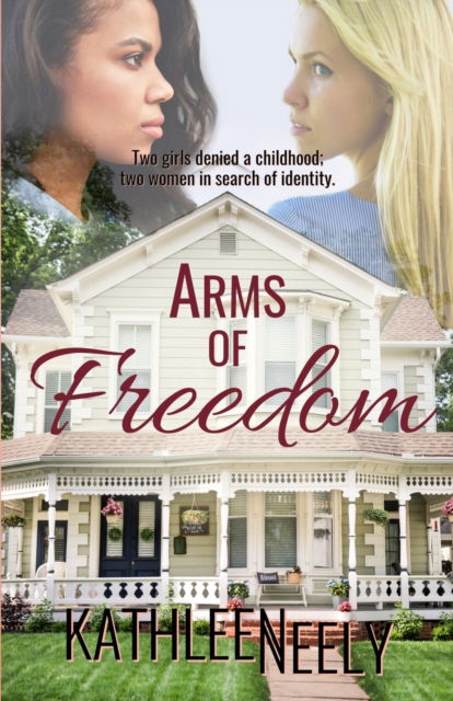 Arms of Freedom - Kathleen Neely - Books - Deca Books, LLC - 9781736650301 - October 3, 2021