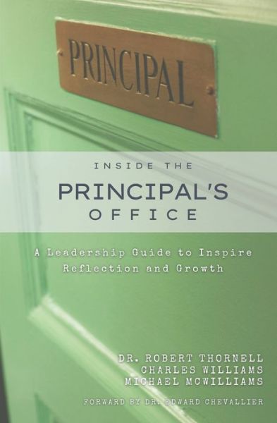 Cover for Charles Williams · Inside the Principal's Office: A Leadership Guide to Inspire Reflection and Growth (Taschenbuch) (2021)