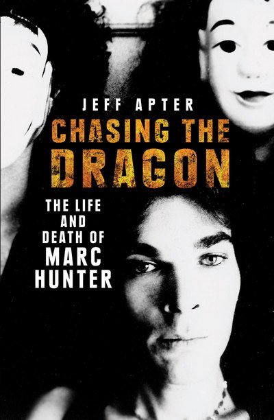 Cover for Jeff Apter · Chasing the Dragon: The Life and Death of Marc Hunter (Paperback Book) (2011)
