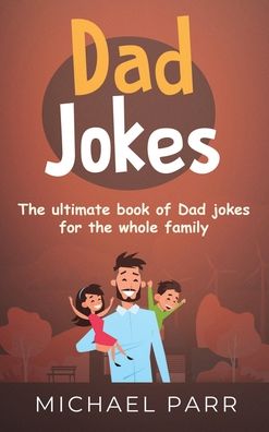 Cover for Michael Parr · Dad Jokes: The ultimate book of Dad jokes for the whole family (Hardcover Book) (2020)