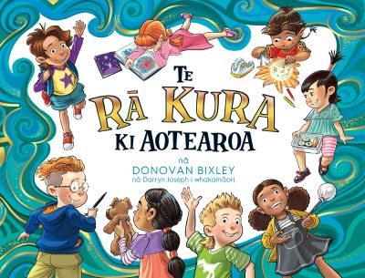 Cover for Donovan Bixley · Te Ra Kura Ki Aotearoa (Pocketbok) (2024)