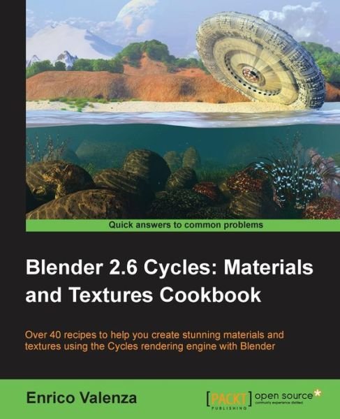 Cover for Enrico Valenza · Blender 2.6 Cycles: Materials and Textures Cookbook (Paperback Bog) (2013)