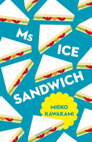 Cover for Mieko Kawakami · Ms Ice Sandwich - Japanese Novellas (Paperback Bog) (2017)