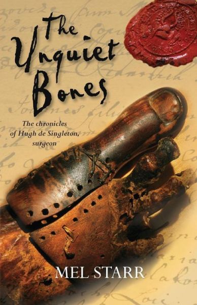 The Unquiet Bones - The Chronicles of Hugh de Singleton, Surgeon - Mel Starr - Książki - SPCK Publishing - 9781782640301 - 19 kwietnia 2013