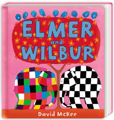 Cover for David McKee · Elmer and Wilbur: Board Book (Board book) (2017)
