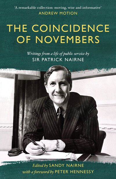 Cover for Nairne, Sandy (Ed) · The Coincidence of Novembers: Writings from a life of public service by Sir Patrick Nairne (Hardcover bog) (2020)