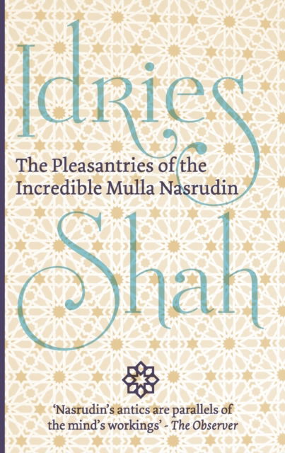 Cover for Idries Shah · The Pleasantries of the Incredible Mulla Nasrudin (Paperback Book) (2015)