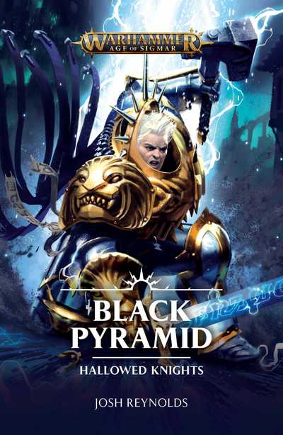 Hallowed Knights: Black Pyramid - Hallowed Knights - Josh Reynolds - Kirjat - Games Workshop - 9781784969301 - torstai 16. toukokuuta 2019