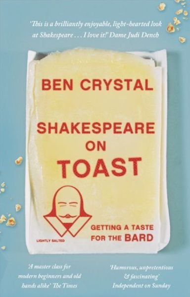 Cover for Ben Crystal · Shakespeare on Toast: Getting a Taste for the Bard (Paperback Book) (2015)