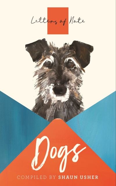 Cover for Shaun Usher · Letters of Note: Dogs (Pocketbok) [Main edition] (2021)