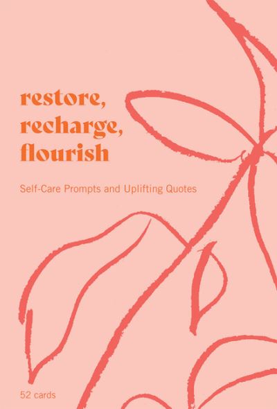 Cover for Joanna Gray · Restore, Recharge, Flourish - 52 Cards: Self-Care Prompts and Uplifting Quotes (Print) (2021)