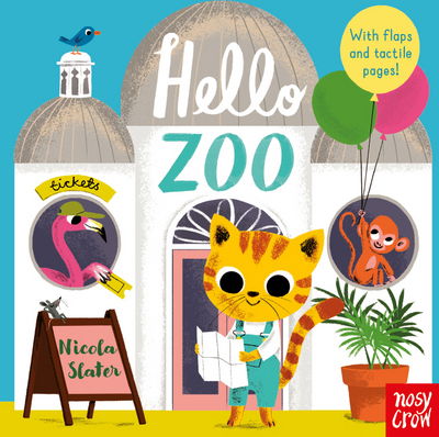 Hello Zoo - Hello... - Nicola Slater - Books - Nosy Crow Ltd - 9781788002301 - April 5, 2018