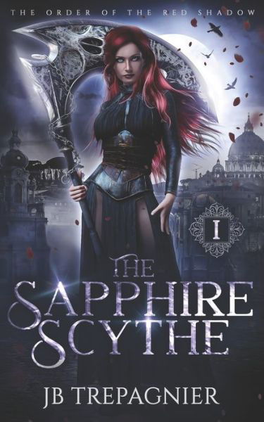 Cover for Jb Trepagnier · The Sapphire Scythe: A Reverse Harem Urban Fantasy Romance - Order of the Red Shadow (Pocketbok) (2018)