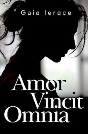 Cover for Gaia Ierace · Amor Vincit Omnia (Pocketbok) (2023)