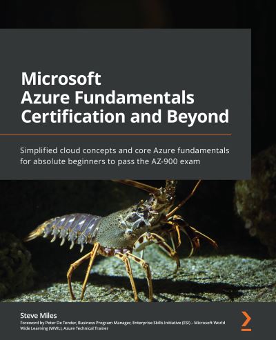 Cover for Steve Miles · Microsoft Azure Fundamentals Certification and Beyond: Simplified cloud concepts and core Azure fundamentals for absolute beginners to pass the AZ-900 exam (Paperback Book) (2022)