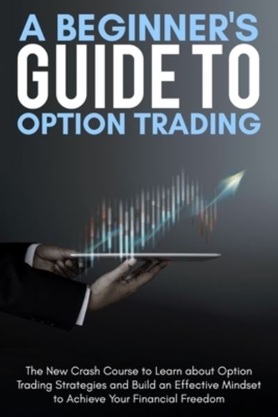 Cover for Alex Ross · A Beginner's Guide To Option Trading (Paperback Book) (2021)