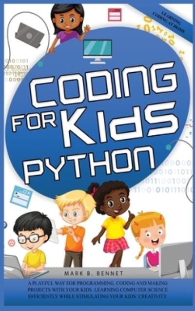 Cover for Mark B Bennet · Coding for kids Python (Hardcover Book) (2020)