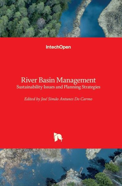 Cover for Jose Simao Antunes Do Carmo · River Basin Management: Sustainability Issues and Planning Strategies (Hardcover Book) (2021)