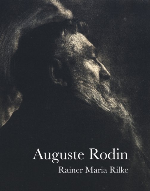 Cover for Rainer Maria Rilke · Auguste Rodin (Paperback Bog) (2023)
