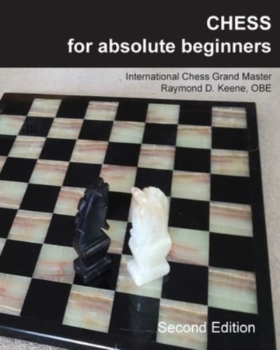 Cover for Raymond Keene · Chess for Absolute Beginners (Paperback Book) (2021)