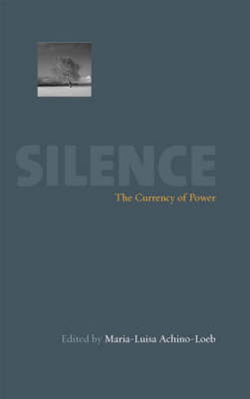 Cover for Silence: The Currency Of Power (Hardcover Book) (2005)