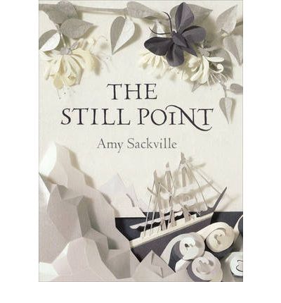 Cover for Amy Sackville · The Still Point (Paperback Book) (2010)