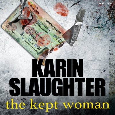 Cover for Karin Slaughter · The Kept Woman: The Will Trent Series, Book 8 - The Will Trent Series (Lydbog (CD)) [Unabridged edition] (2016)