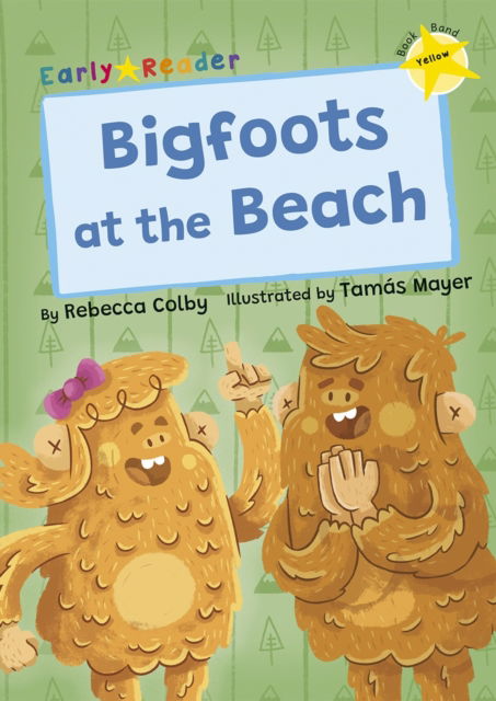 Cover for Rebecca Colby · Bigfoots at the Beach: (Yellow Early Reader) - Maverick Early Readers (Paperback Book) (2023)