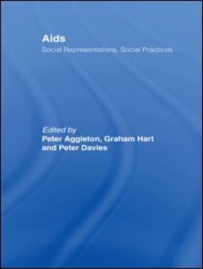 Cover for E Aggleton · AIDS: Social Representations And Social Practices - Social Aspects of AIDS (Hardcover bog) (1989)