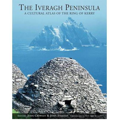 Cover for The Iveragh Peninsula: A Cultural Atlas of the Ring of Kerry (Hardcover Book) (2009)