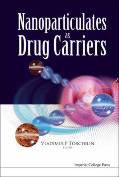 Cover for Torchilin, Vladimir P (Northeastern Univ, Usa) · Nanoparticulates As Drug Carriers (Hardcover bog) (2006)