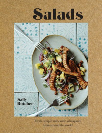 Cover for Sally Butcher · Salads: Fresh, simple and exotic salmagundi from around the world (Taschenbuch) (2018)