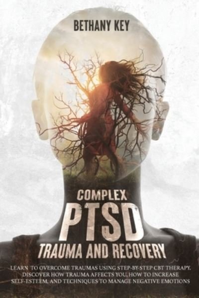 Cover for Bethany Key · Complex PTSD Trauma and Recovery (Paperback Book) (2020)