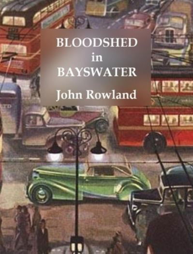 Cover for John Rowland · Bloodshed in Bayswater - Inspector Shelley (Paperback Book) (2024)