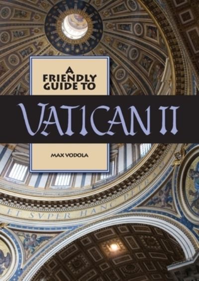 Cover for Max Vodola · Friendly Guide to Vatican II - Friendly Guide (Pocketbok) (2012)