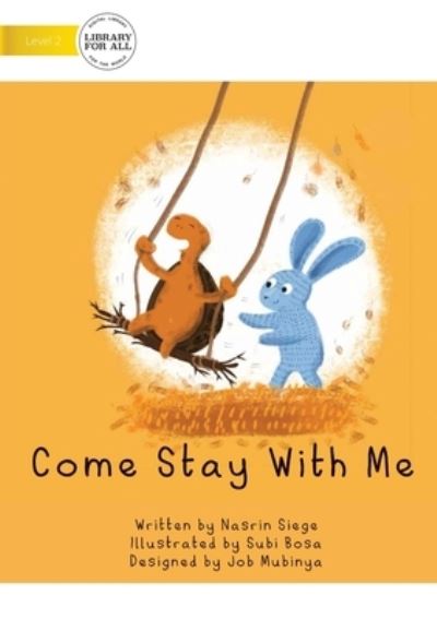 Come Stay With Me - Nasrin Siege - Boeken - Library for All - 9781922374301 - 11 augustus 2020