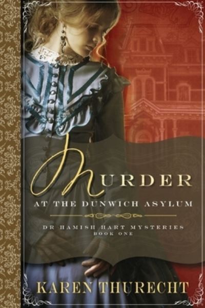 Cover for Karen Thurecht · Murder at the Dunwich Asylum (Paperback Book) (2020)