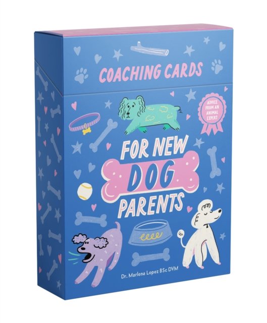 Cover for Dr. Marlena Lopez BSc DVM · Coaching Cards for New Dog Parents: Advice from an animal expert (Flashcards) (2023)
