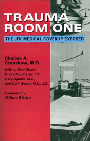 Cover for Charles a Crenshaw · Trauma Room One: The JFK Medical Coverup Exposed (Pocketbok) [Rev and Expanded edition] (2001)