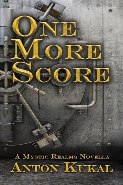 Cover for Kukal Anton Kukal · One More Score: A Mystic Realms Novella (Paperback Book) (2022)