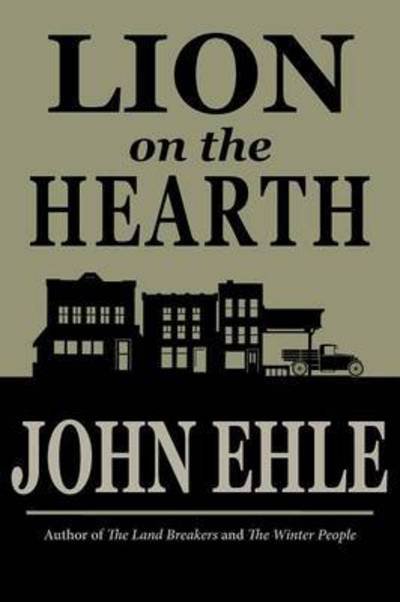 Cover for John Ehle · Lion on the Hearth (Paperback Book) (2015)