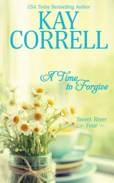 Cover for Kay Correll · A Time to Forgive (Paperback Book) (2020)