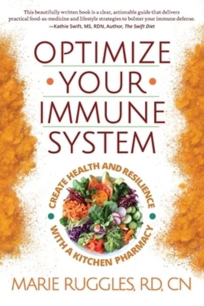 Cover for Marie Ruggles · Optimize Your Immune System: Create Health and Resilience with a Kitchen Pharmacy (Paperback Book) (2020)