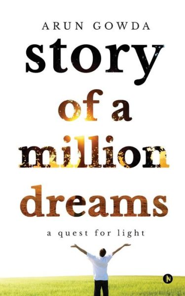 Cover for Arun Gowda · Story of a Million Dreams (Paperback Book) (2016)