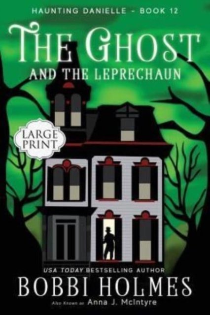 Cover for Bobbi Holmes · The Ghost and the Leprechaun (Paperback Book) (2019)