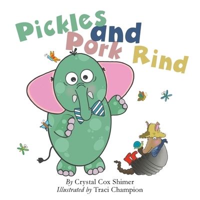 Cover for Crystal Cox Shimer · Pickles and Pork Rind (Paperback Book) (2022)